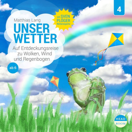Matthias Lang - Unser Wetter - Auf Entdeckungsreise zu Wolken, Wind und Regenbogen