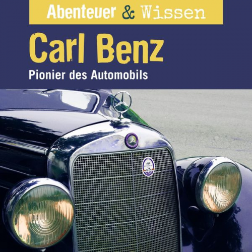 Robert Steudtner - Abenteuer & Wissen, Carl Benz - Pionier des Automobils