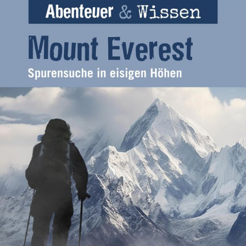 Maja Nielsen - Abenteuer & Wissen, Mount Everest - Spurensuche in eisigen Höhen