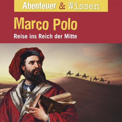 Berit Hempel - Abenteuer & Wissen, Marco Polo - Reise ins Reich der Mitte