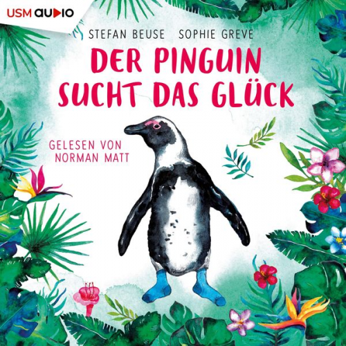 Stefan Beuse Sophie Greve - Der Pinguin sucht das Glück