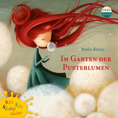 Noelia Blanco - Kli-Kla-Klangbücher, Im Garten der Pusteblume