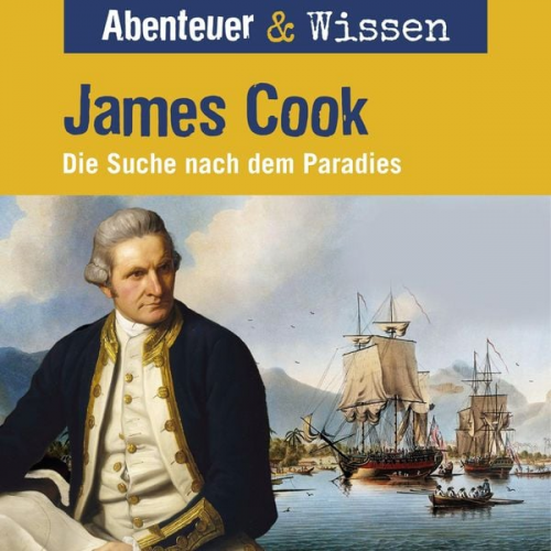 Maja Nielsen - Abenteuer & Wissen, James Cook - Die Suche nach dem Paradies