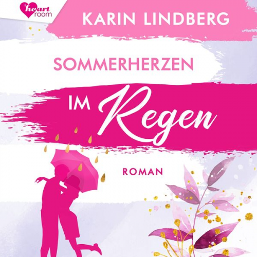 Karin Lindberg - Sommerherzen im Regen