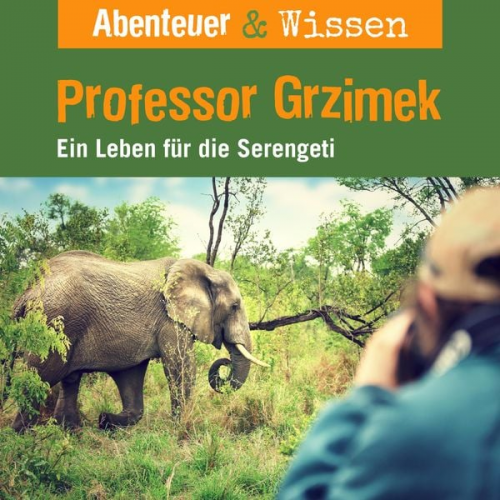 Theresia Singer - Abenteuer & Wissen, Professor Grzimek - Ein Leben für die Serengeti