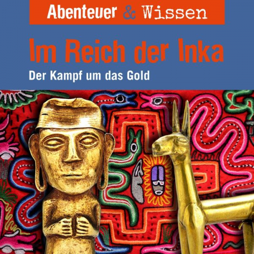 Oliver Elias - Abenteuer & Wissen, Im Reich der Inka - Der Kampf um das Gold