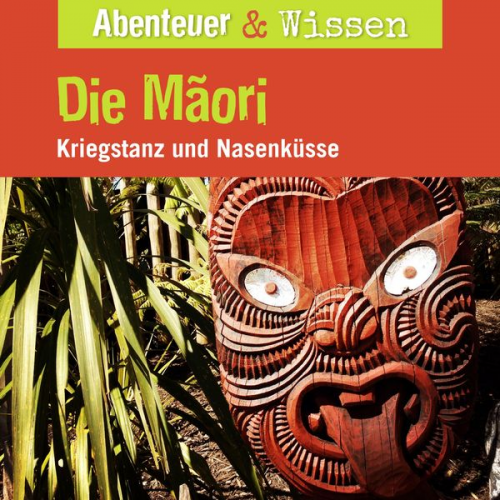 Joscha Remus - Abenteuer & Wissen, Die Maori - Kriegstanz und Nasenküsse