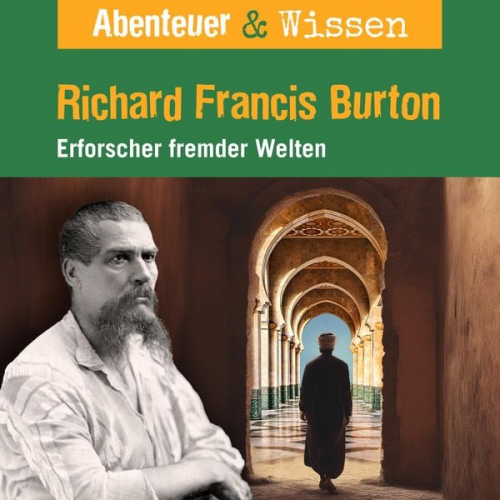 Berit Hempel - Abenteuer & Wissen, Richard Francis Burton - Erforscher fremder Welten