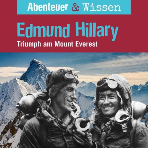 Berit Hempel - Abenteuer & Wissen, Edmund Hillary - Triumph am Mount Everest