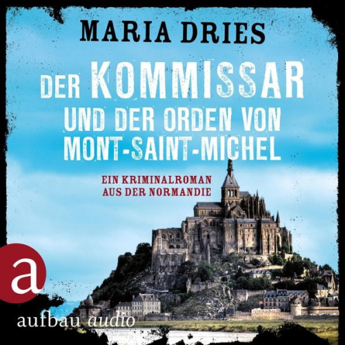 Maria Dries - Der Kommissar und der Orden von Mont-Saint-Michel