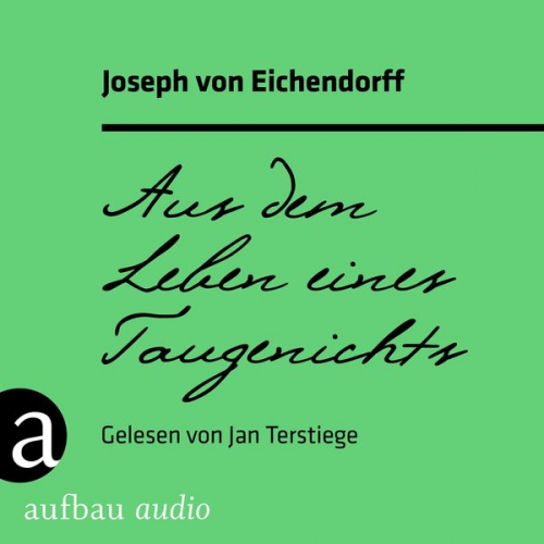 Joseph Eichendorff - Aus dem Leben eines Taugenichts