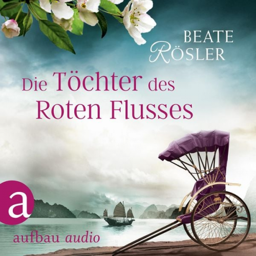 Beate Rösler - Die Töchter des Roten Flusses