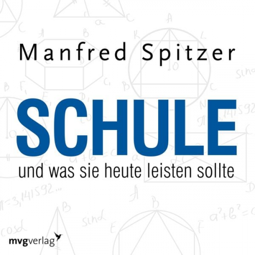 Manfred Spitzer - Schule, was sie heute leisten sollte