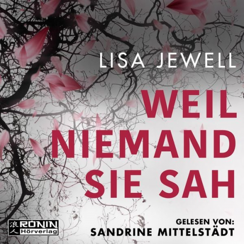 Lisa Jewell - Weil niemand sie sah