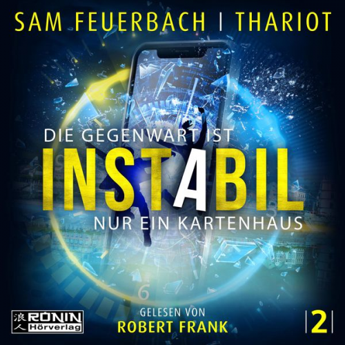 Sam Feuerbach Thariot - Instabil 2 - Die Gegenwart ist nur ein Kartenhaus