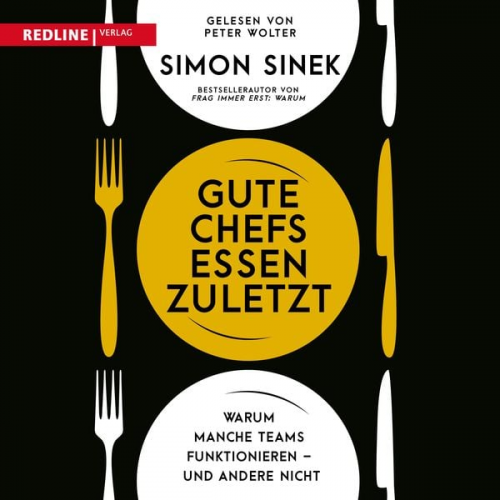 Simon Sinek - Gute Chefs essen zuletzt