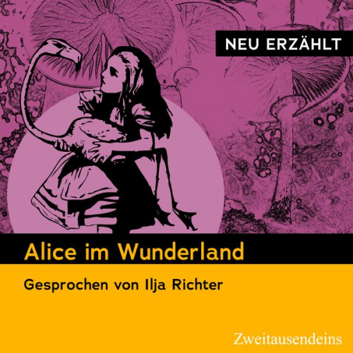 Lewis Carroll - Alice im Wunderland – neu erzählt