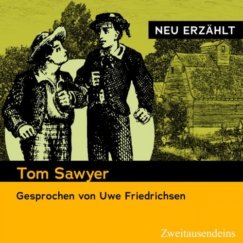 Mark Twain - Tom Sawyer – neu erzählt