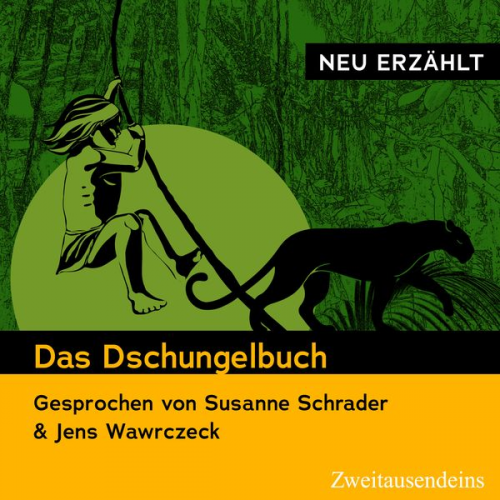 Rudyard Kipling - Das Dschungelbuch – neu erzählt