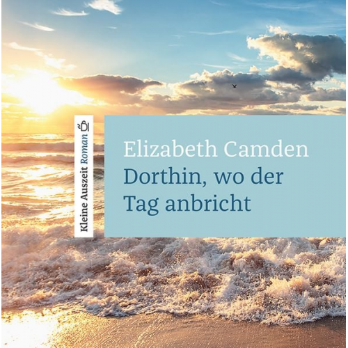 Elizabeth Camen - Dorthin, wo der Tag anbricht