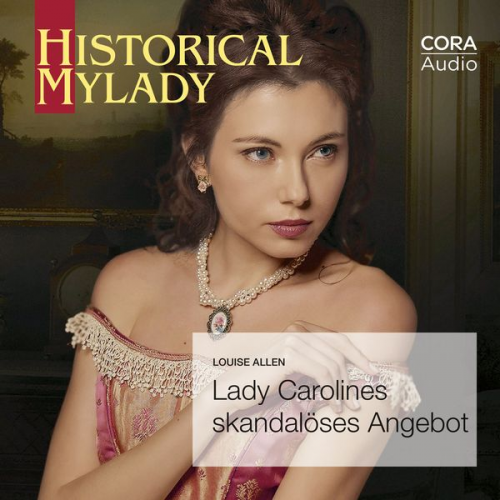 Louise Allen - Lady Carolines skandalöses Angebot (Historical MyLady 590)