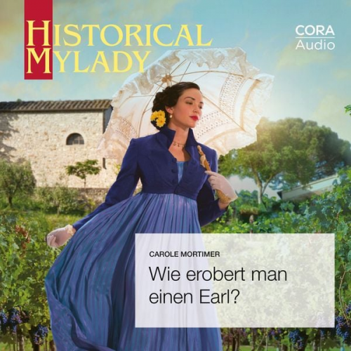 Carole Mortimer - Wie erobert man einen Earl? (Historical MyLady)