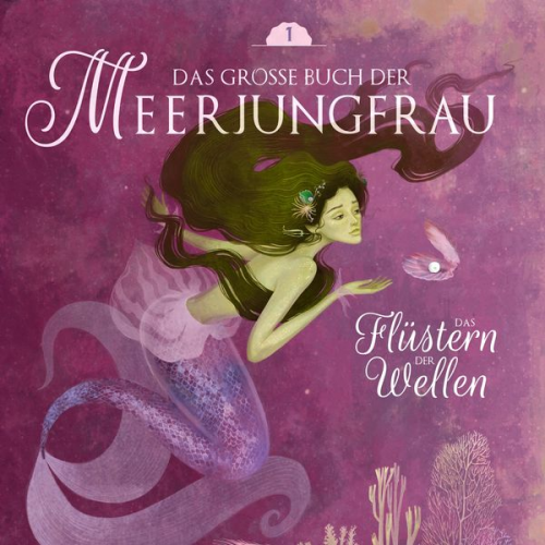 Märchen aus aller Welt - Das große Buch der Meerjungfrau 1