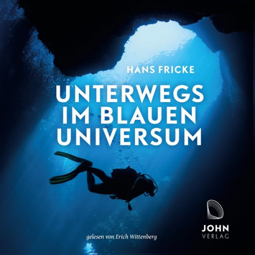 Hans Fricke - Unterwegs im blauen Universum