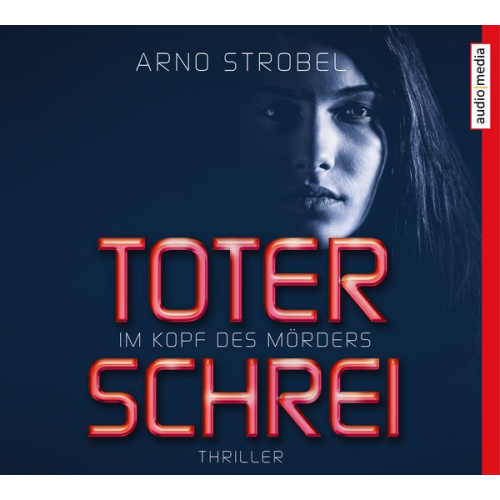 Arno Strobel - Im Kopf des Mörders. Toter Schrei