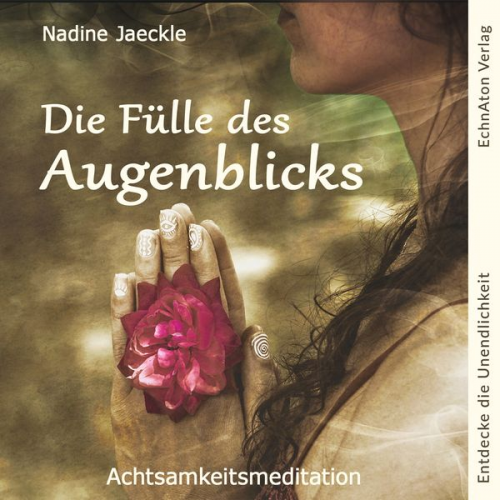 Jaeckle Nadine - Die Fülle des Augenblicks