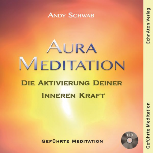 Andy Schwab - Aura Meditation