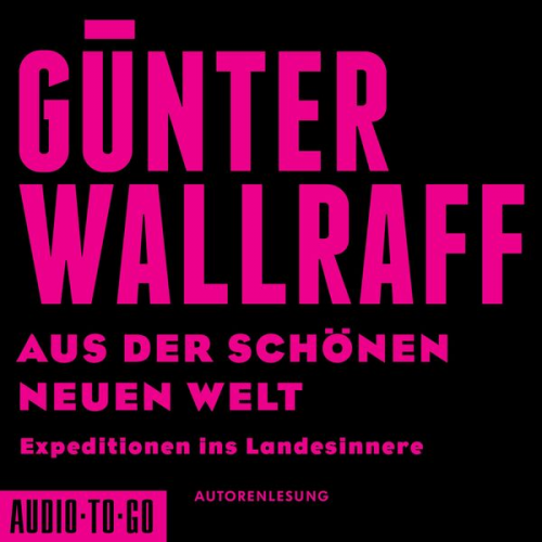 Günter Wallraff - Aus der schönen neuen Welt