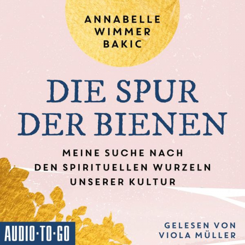 Annabelle Wimmer-Bakic - Die Spur der Bienen