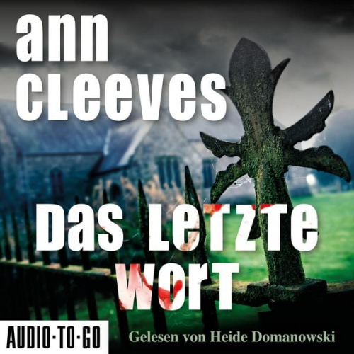 Ann Cleeves - Das letzte Wort