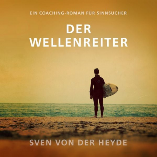 Sven der Heyde - Der Wellenreiter