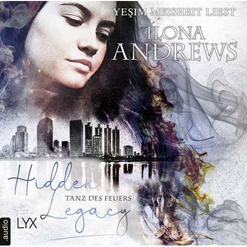 Ilona Andrews - Hidden Legacy - Tanz des Feuers