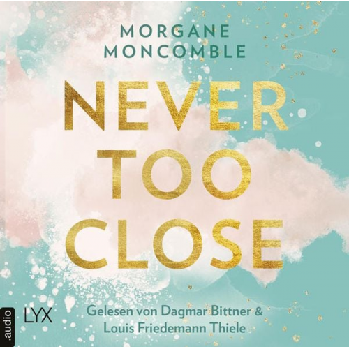 Morgane Moncomble - Never Too Close