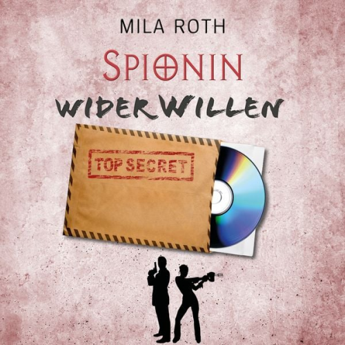 Mila Roth - Spionin wider Willen