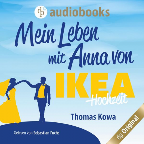 Thomas Kowa - Mein Leben mit Anna von IKEA - Hochzeit