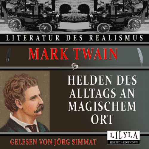 Mark Twain - Helden des Alltags an magischem Ort