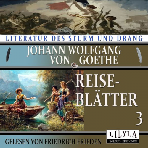 Johann Wolfgang von Goethe - Reiseblätter 3