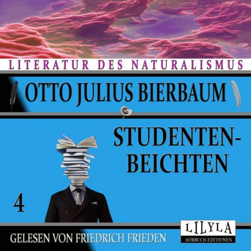 Otto Julius Bierbaum - Studentenbeichten 4