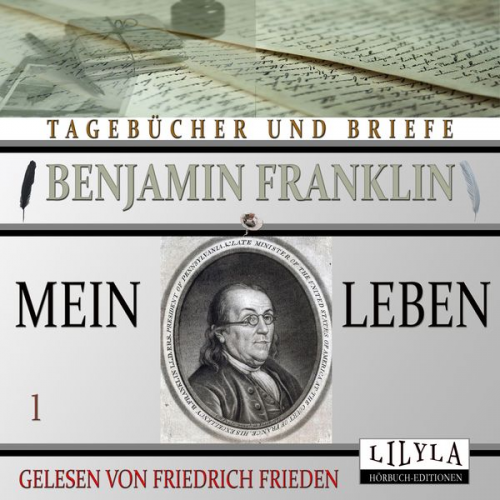 Benjamin Franklin - Mein Leben 1