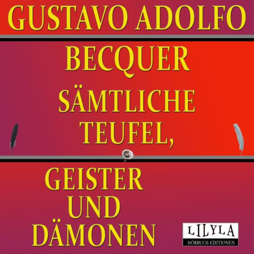 Friedrich Frieden Gustavo Adolfo Becquer - Sämtliche Teufel Geister und Dämonen