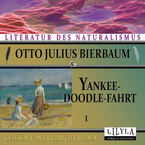 Otto Julius Bierbaum - Yankeedoodle-Fahrt 1