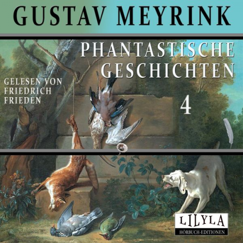 Gustav Meyrink - Phantastische Geschichten 4