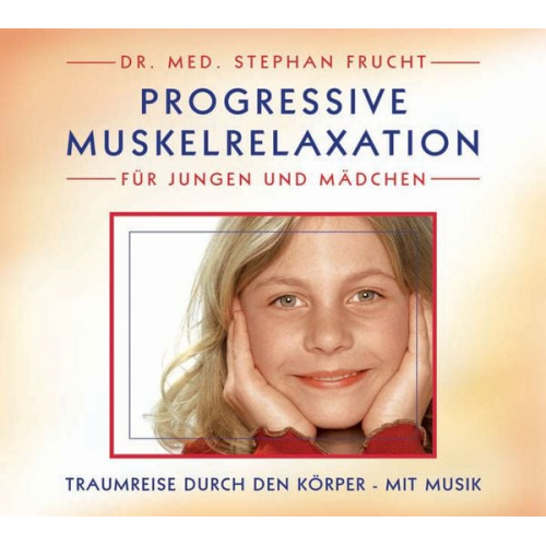 Stephan Frucht - Progressive Muskelrelaxation nach Jacobson für Kinder (PME)