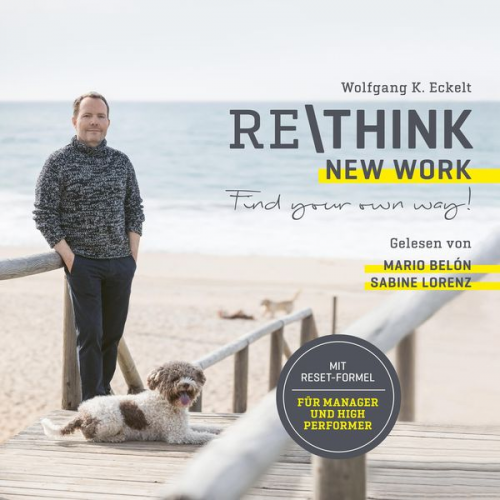 Wolfgang K. Eckelt - Rethink - New Work