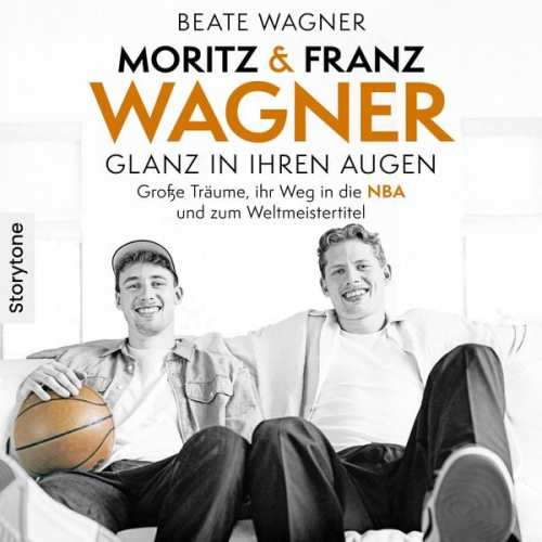 Beate Wagner - Moritz & Franz Wagner - Glanz in ihren Augen