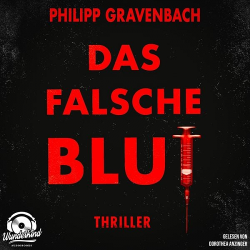 Philipp Gravenbach - Das falsche Blut